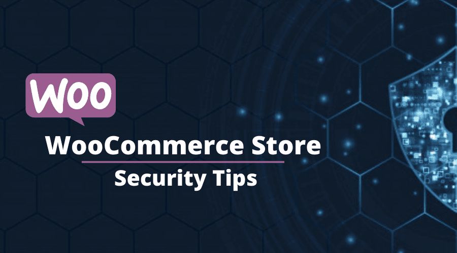 how to protect a woocommerce online business - 6 main security tips