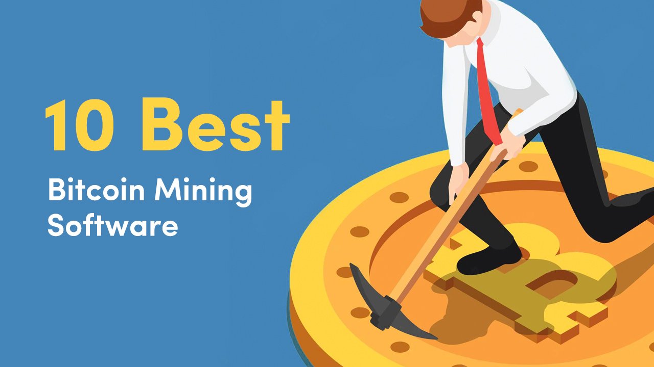 10 best bitcoin mining software today