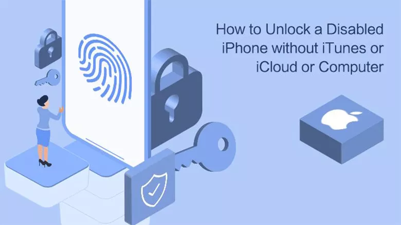 How to Unlock a Disabled iPhone without iTunes or iCloud