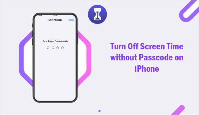 how to Turn Off Screen Time on iPhone without Passcode